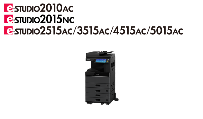 e-STUDIO2010AC･2015NC・2515AC/3515AC/4515AC/5015AC